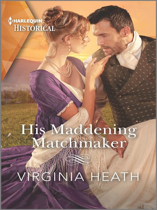 Title details for His Maddening Matchmaker by Virginia Heath - Available